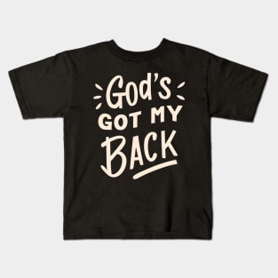 God's got my back Kids T-Shirt